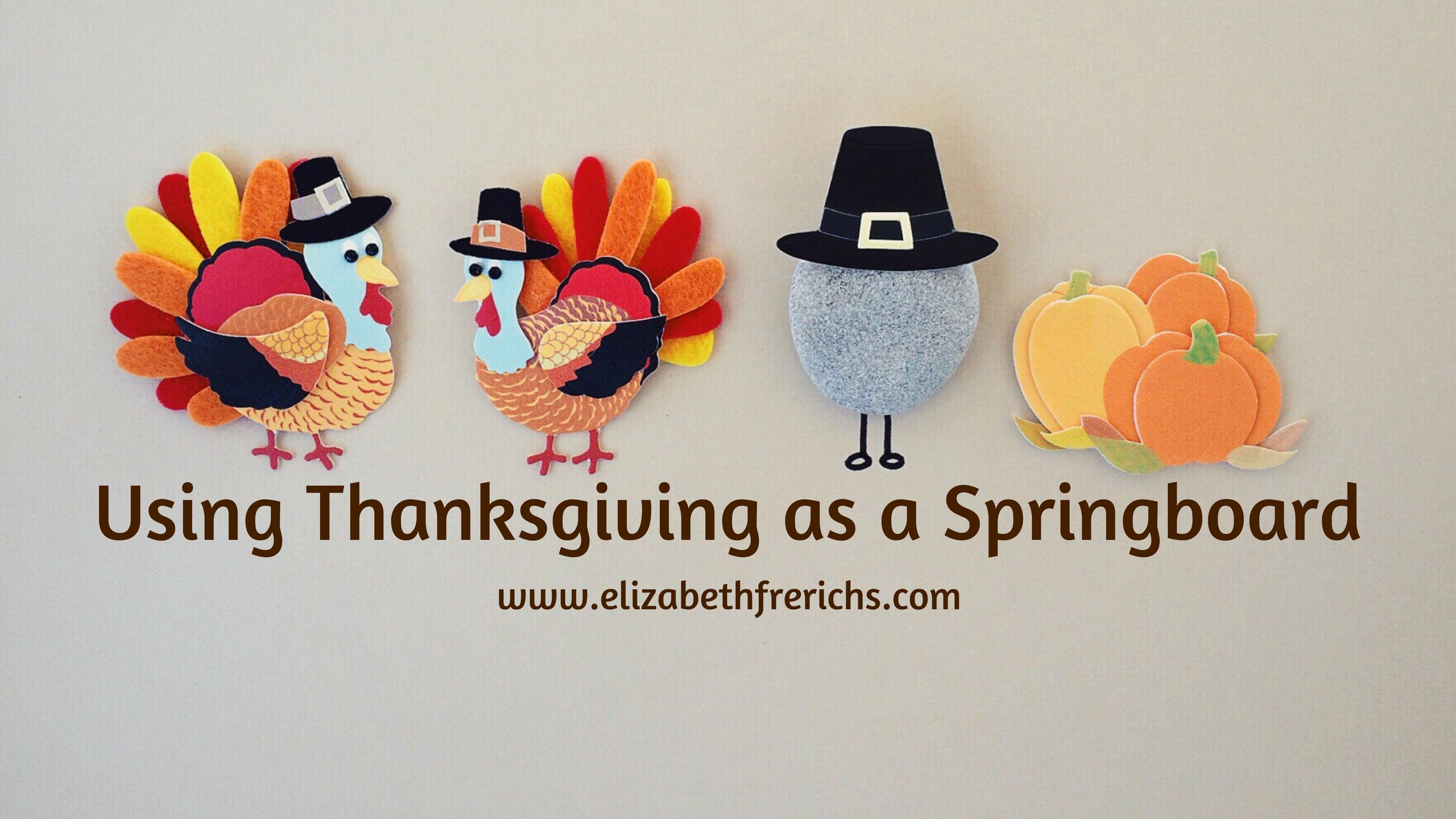 Blog_ Using Thanksgiving as a springboard