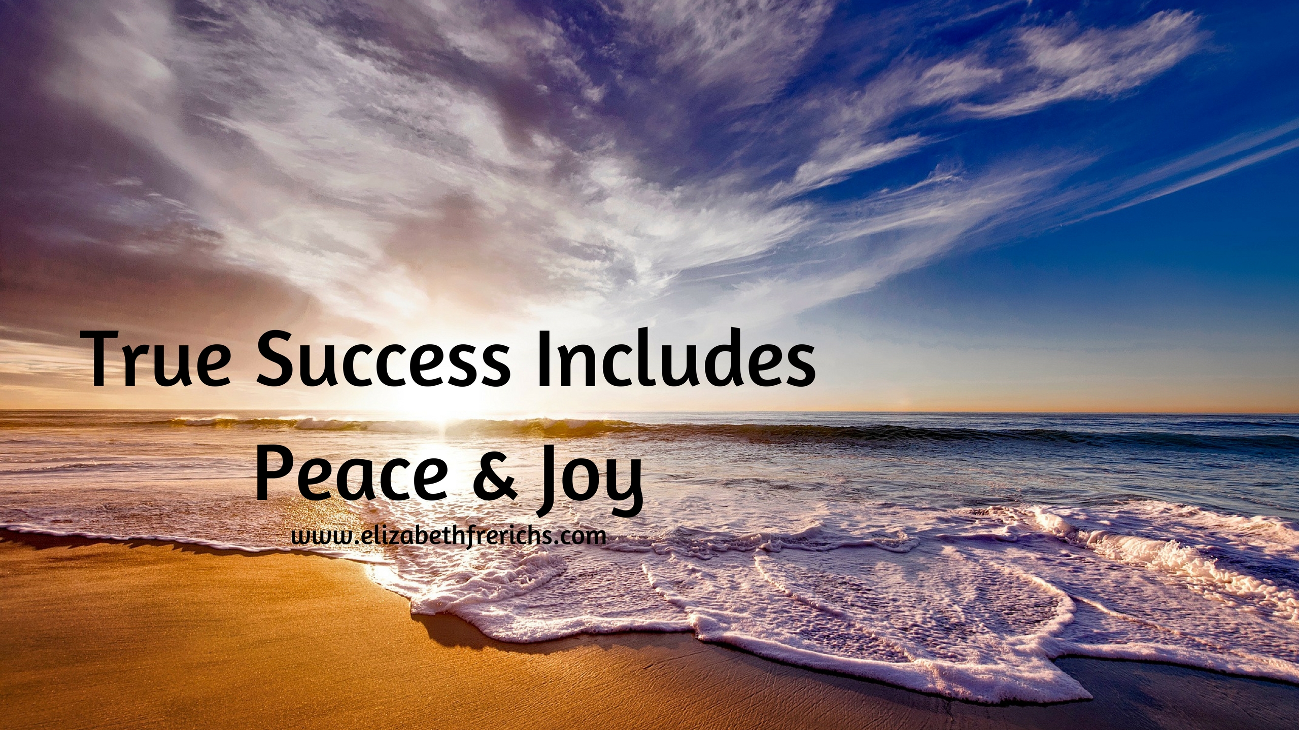 Blog_ True Success Includes Joy &amp; Peace